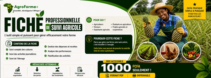 FICHE DE SUIVI AGRICOLE – L’OUTIL INDISPENSABLE POUR GÉRER ET RENTABILISER VOTRE FERME