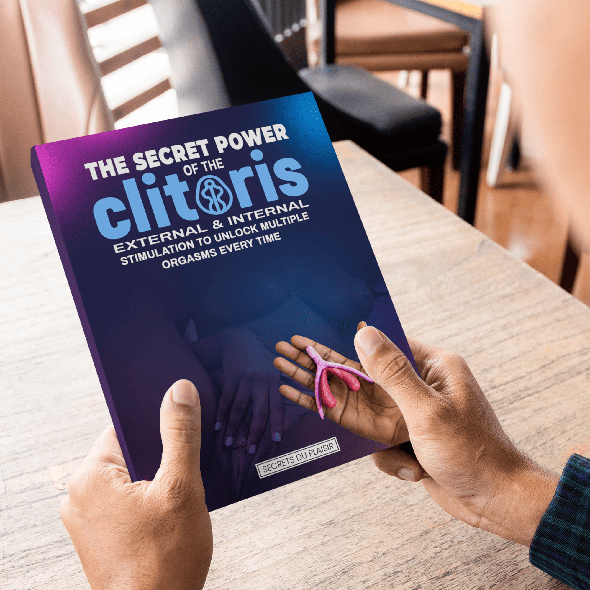 The Secret Power of the Clitoris – External & Internal Stimulation to Unlock Multiples Orgasms