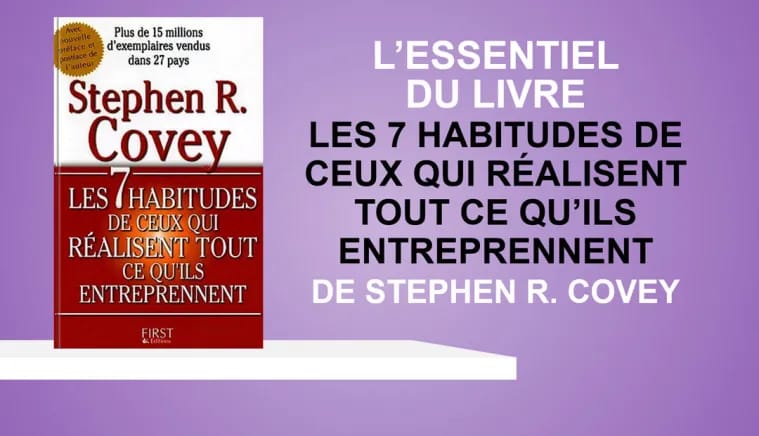 Les 7 Habitudes de Ceux qui Réalisent Tout ce Qu'ils Entreprennent