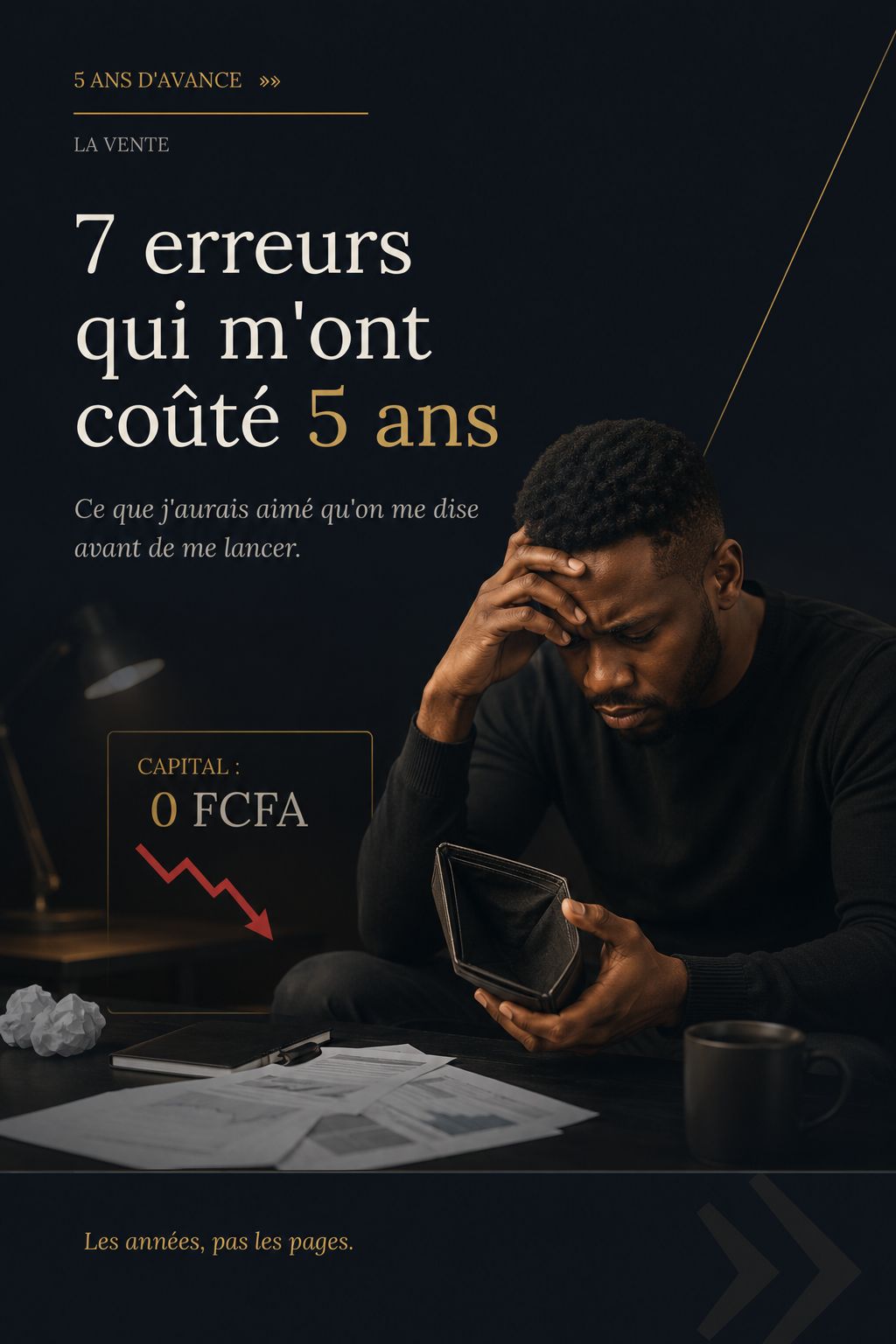 7 erreurs qui m’ont couté 5ans