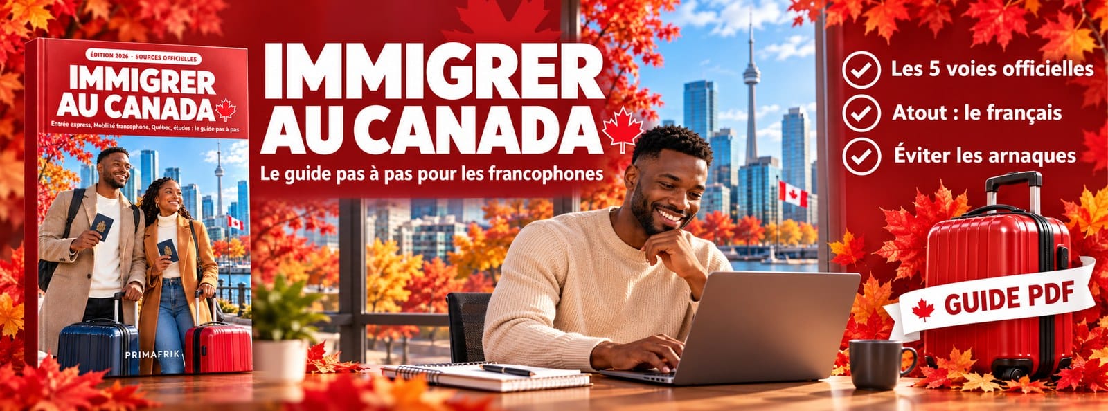 Immigrer au Canada 2026 : le guide pas à pas pour les francophones (sources officielles)