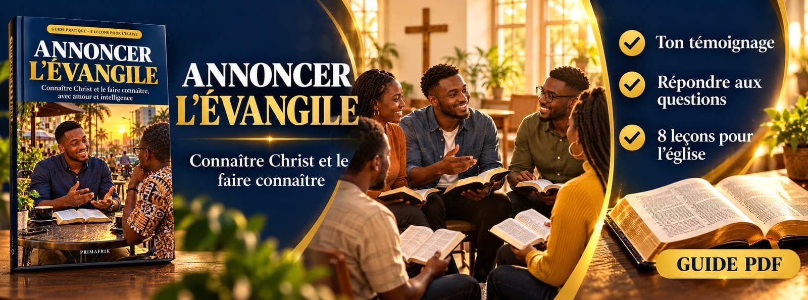 Annoncer l'Évangile : le guide pratique pour connaître Christ et le faire connaître + 8 leçons