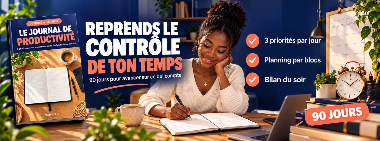 Le journal de productivité : 90 jours pour reprendre le contrôle de ton temps