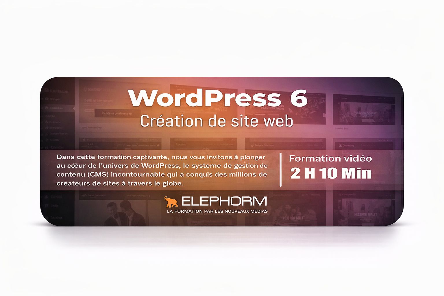 Elephorm – Maîtriser WordPress 6 pour la création de site web