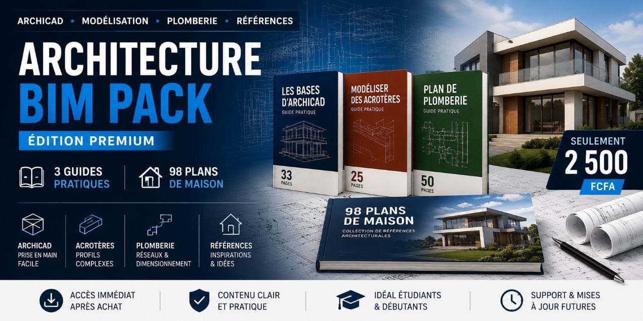 PACK ARCHITECTURE BIM — 3 Guides + 98 Plans de Maison
