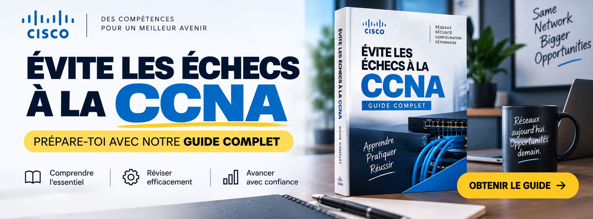 Évite les échecs à la CCNA : Prépare-toi avec notre guide complet