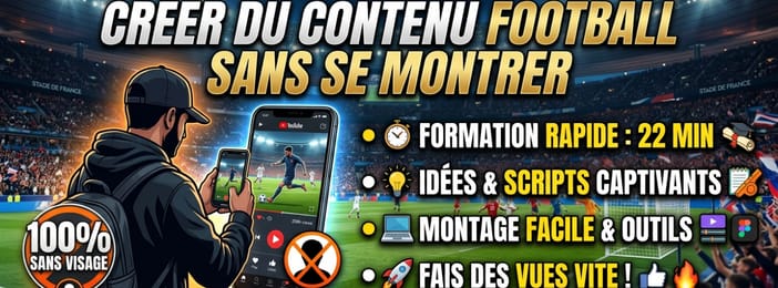 FORMATION CRÉATION DU CONTENU FOOTBALL: generé De 0 à 1000€/Mois facilement