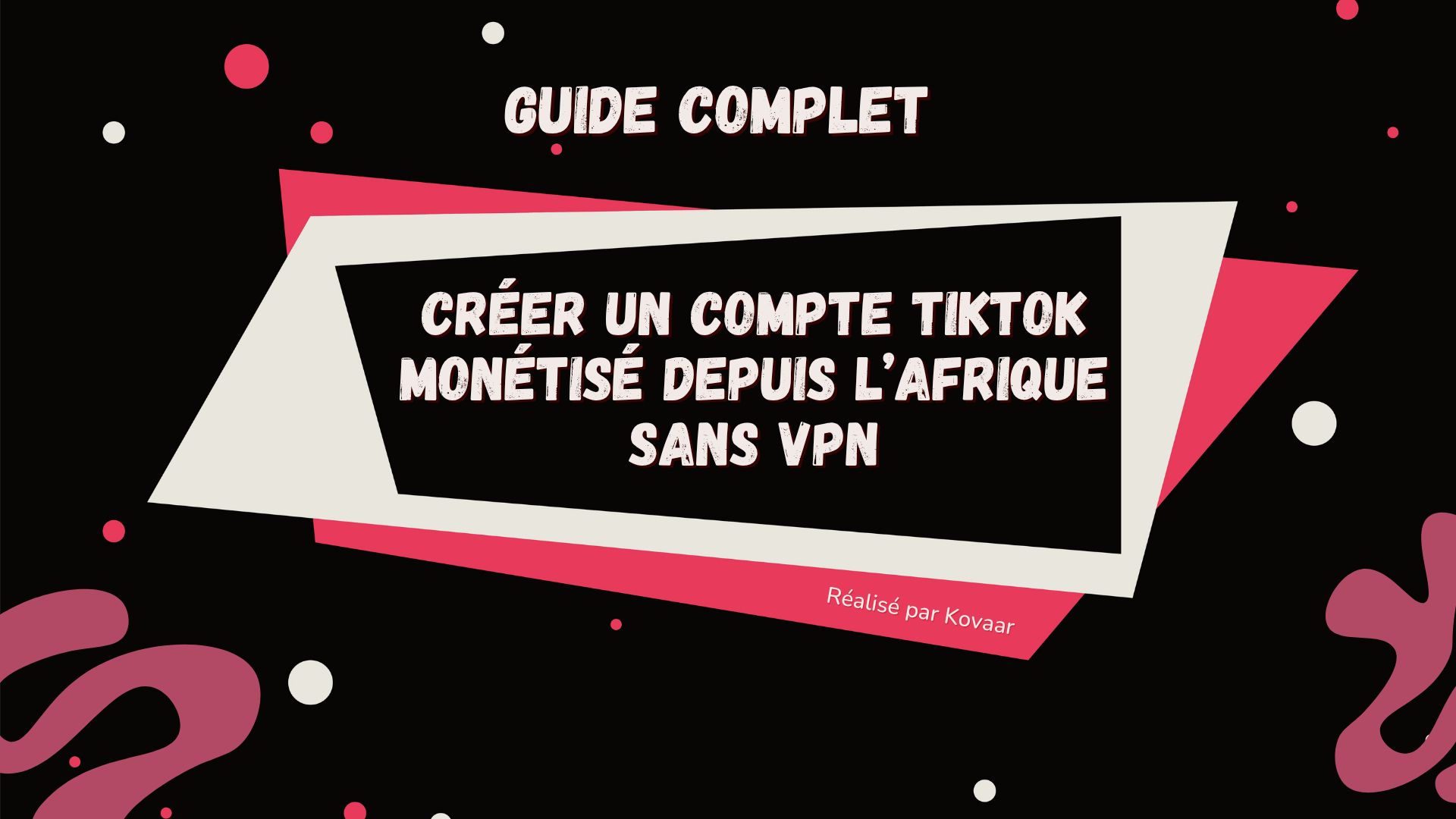 Guide de création de TikTok Monétisé (Sans VPN – Afrique)