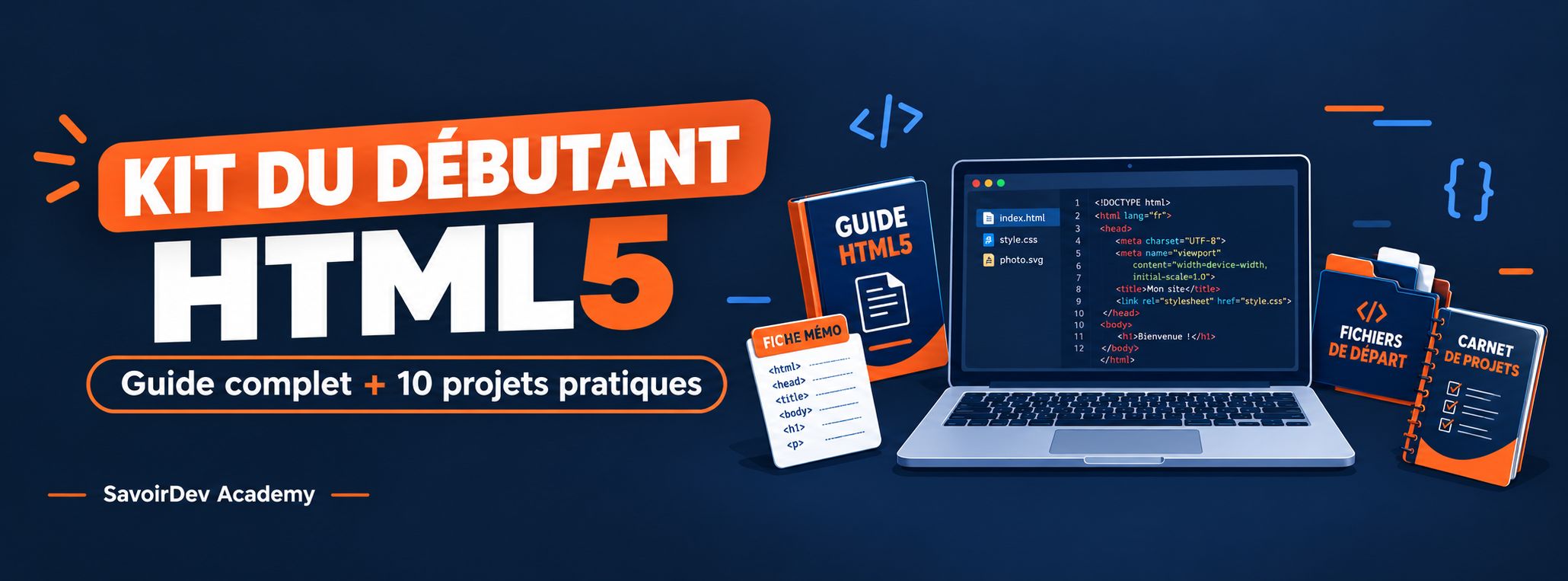 Kit du Débutant HTML5 : Guide complet + 10 Projets pratiques