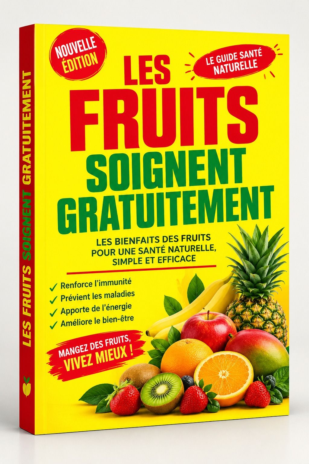 LIVRE LES FRUITS SOIGNENT GRATUITEMENT ( +50 RESSOURCES NUMERIQUES EN BONUS )