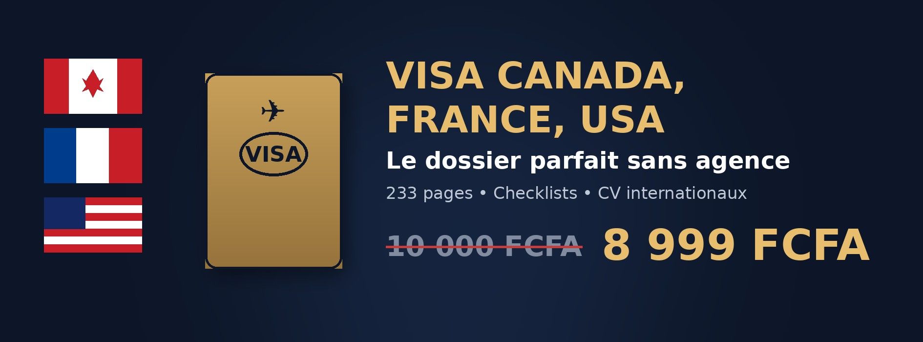 Visa Canada, France, USA : le dossier parfait sans agence