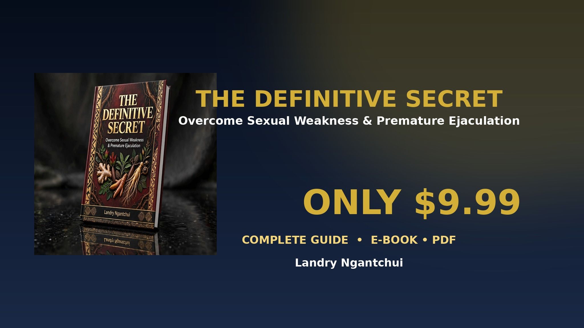 The Definitive Secret to Overcome Sexual Weakness & Premature Ejaculation