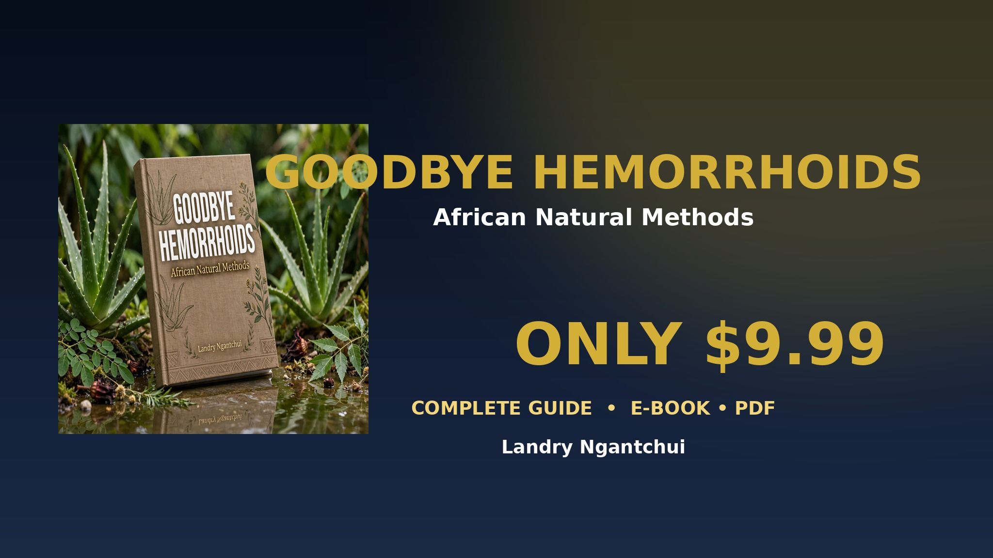 Goodbye Hemorrhoids: African Natural Methods