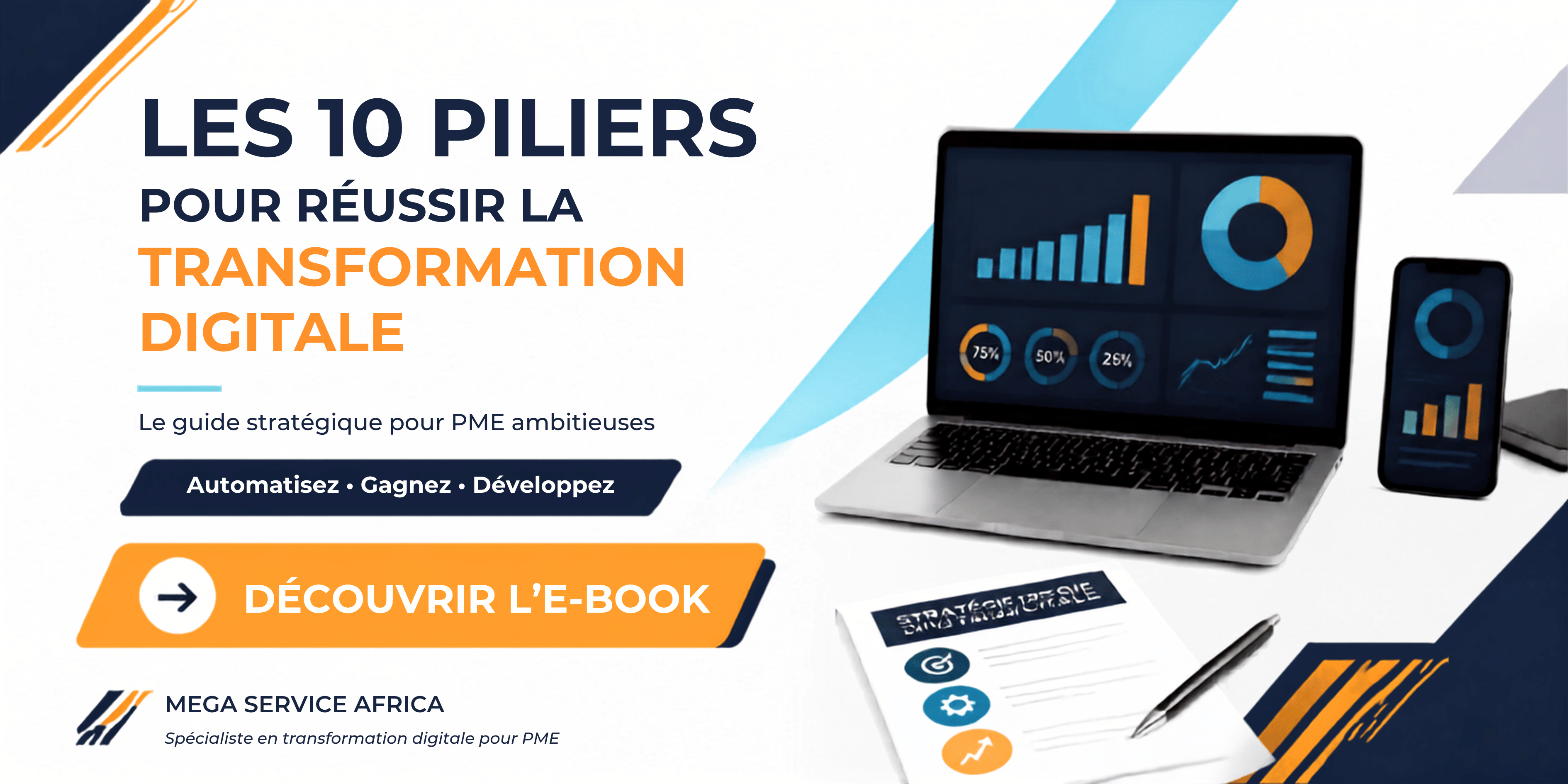 Les 10 piliers pour réussir la transformation digitale de votre entreprise