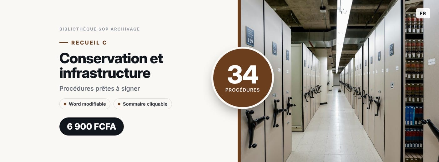 Recueil C · Conservation et infrastructure · 34 procédures d'archivage prêtes à signer