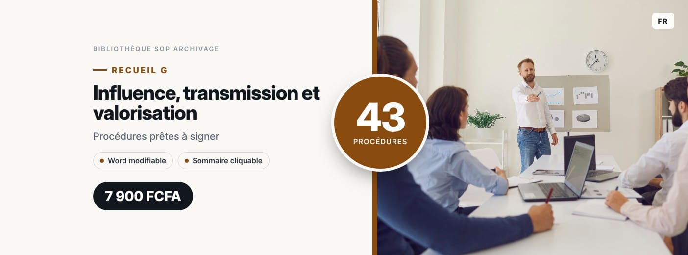 Recueil G · Influence, transmission et valorisation · 43 procédures d'archivage prêtes à signer