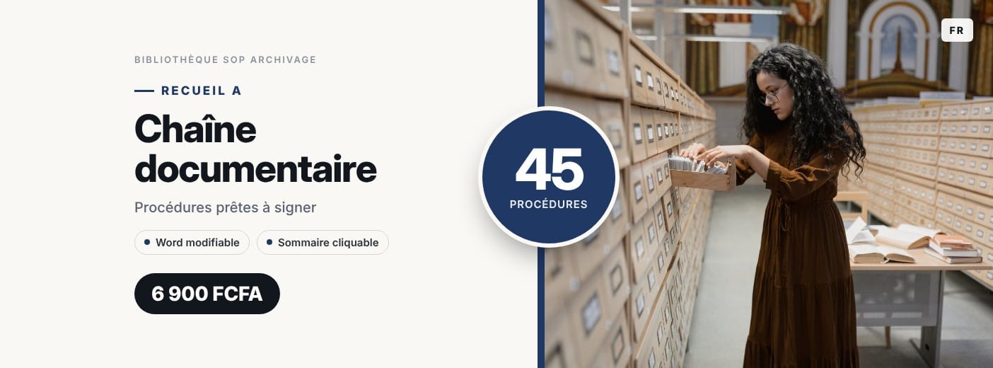 Recueil A · Chaîne documentaire · 45 procédures d'archivage prêtes à signer