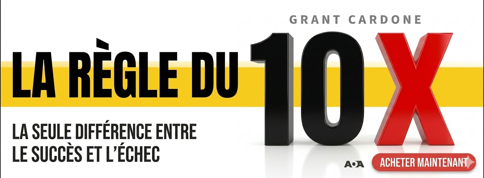La règle de du 10 ×