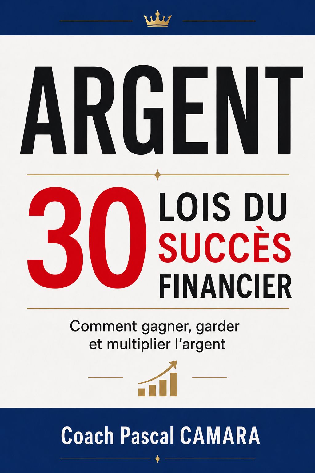 ARGENT - 30 LOIS DE SUCCES FINANCIER