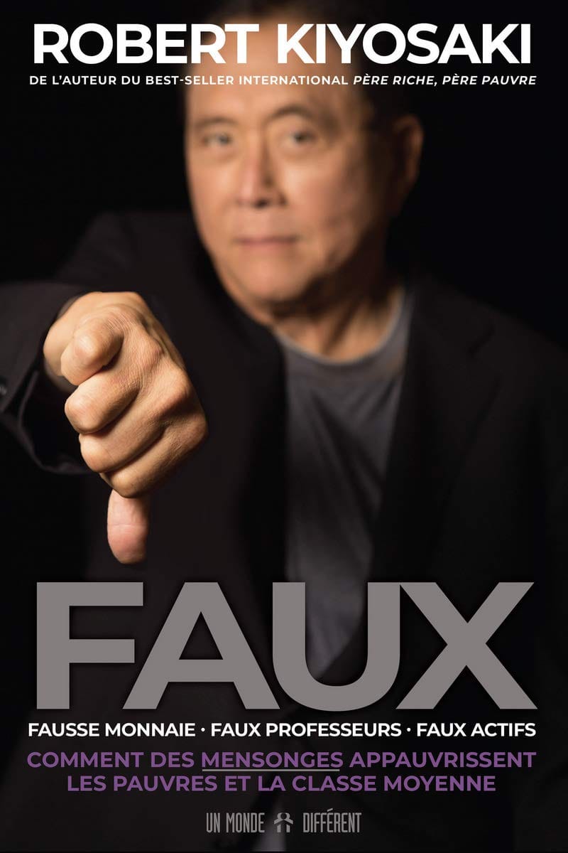 Résumé de FAUX – Les grandes leçons financières de Robert Kiyosaki