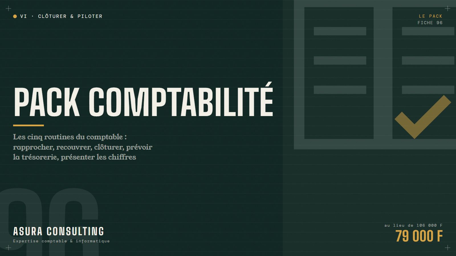 Pack Comptabilité : rapprochement, recouvrement, clôture, trésorerie et tableau de bord