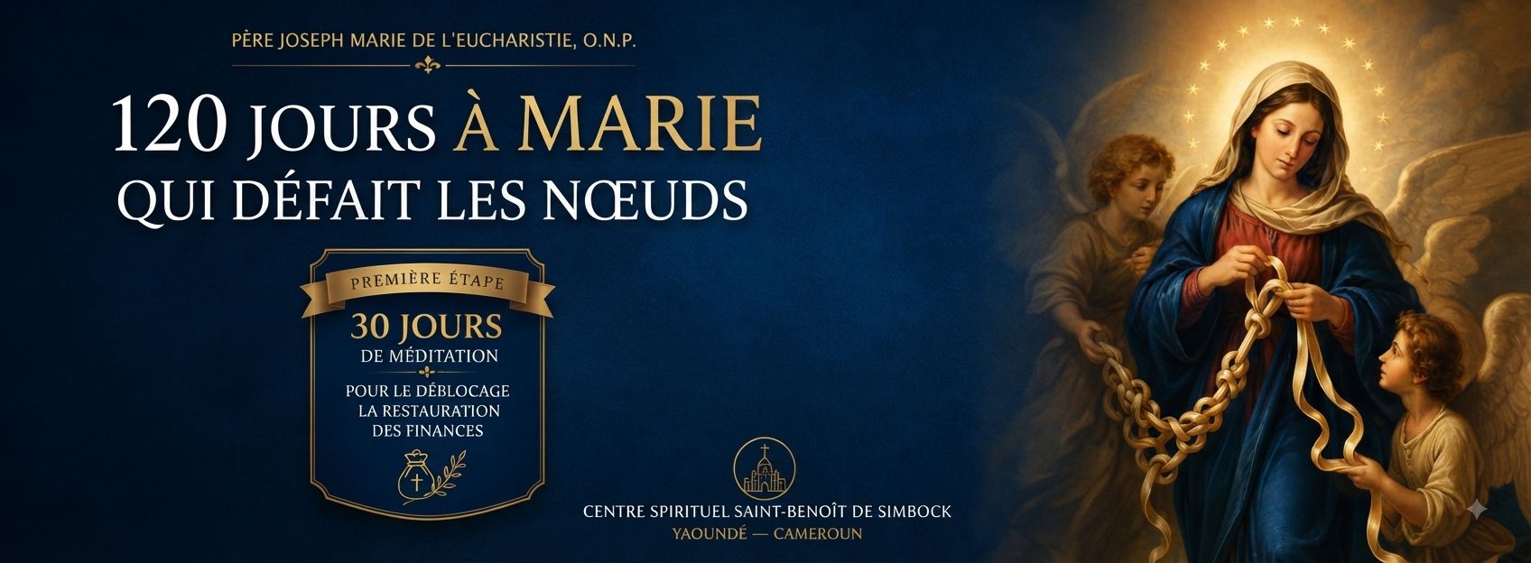 120 JOURS À MARIE QUI DEFAIT LES NŒUDS : LIVRET DE MEDITATION ET D’ACCOMPAGNEMENT