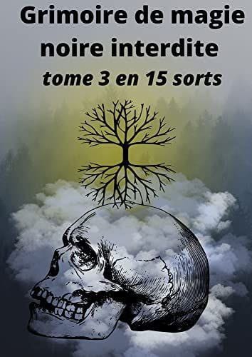♨️ TOME 3 : GRIMOIRE DE LA MAGIE INTERDITE