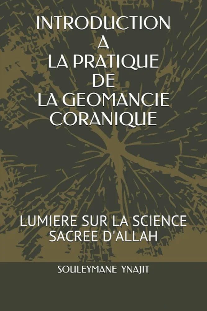 📛 INTRODUCTION À LA PRATIQUES DE LA GÉOMANCIE CORANIQUE