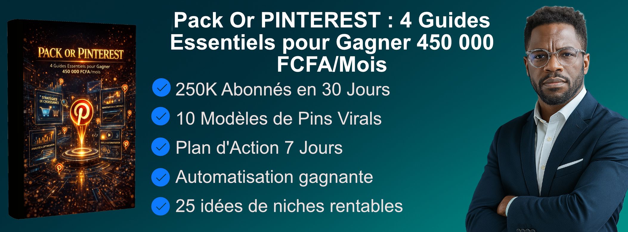 PACK OR PINTEREST : 4 Guides Essentiels pour Gagner environ 450 000 FCFA/Mois