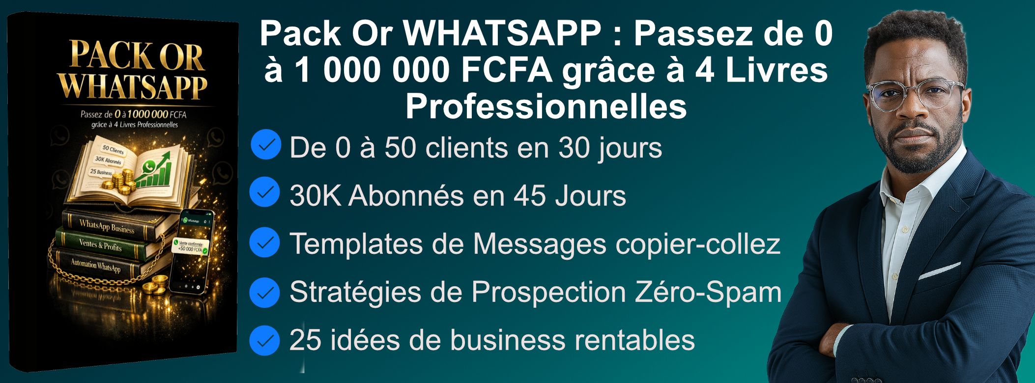 PACK OR WHATSAPP : Passez environ de 0 à 1 000 000 FCFA graçe à 4 Livres Professionnelles