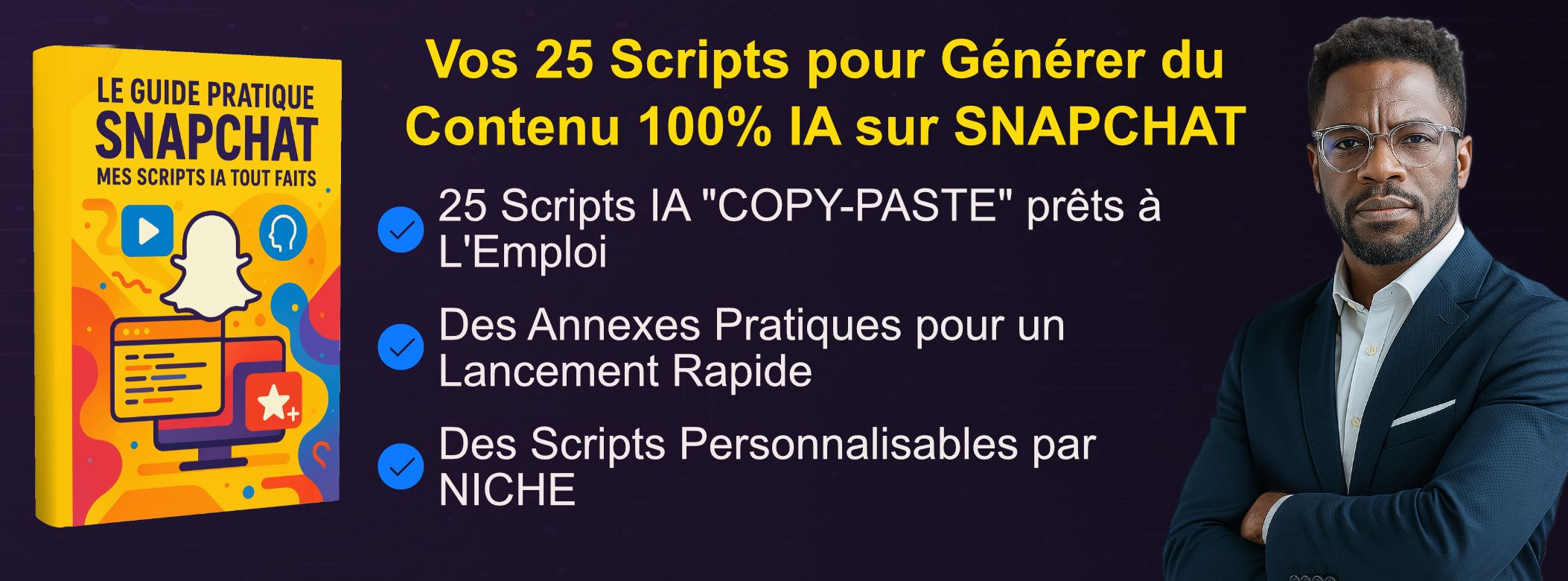 LE GUIDE PRATIQUE SNAPCHAT : Mes Scripts IA tous faits