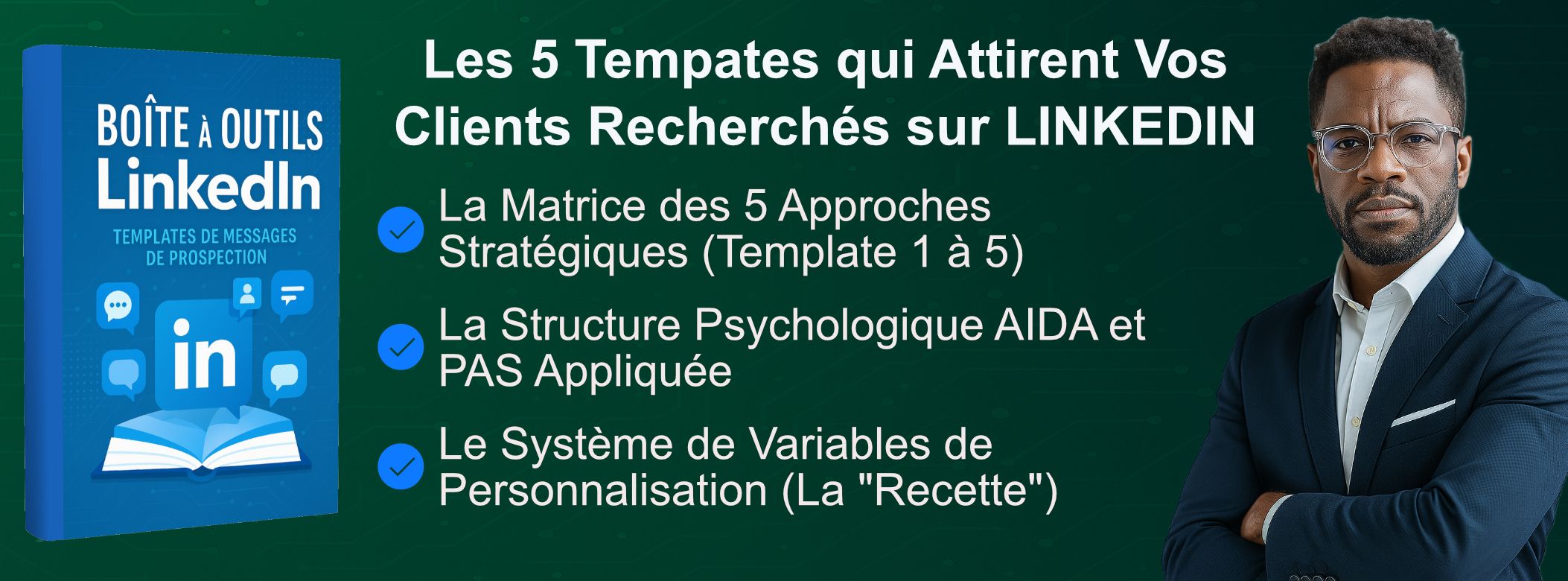 BOITE A OUTILS LINKEDIN : Templates de Messages de Prospection