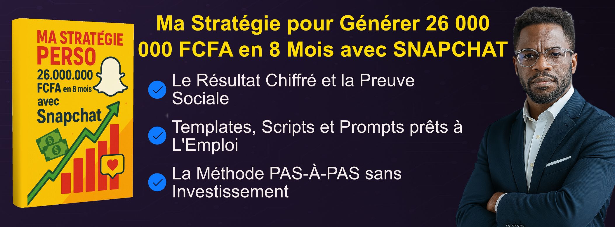 MA STRATEGIE PERSO : 26.000.000 FCFA en 8 Mois avec Snapchat