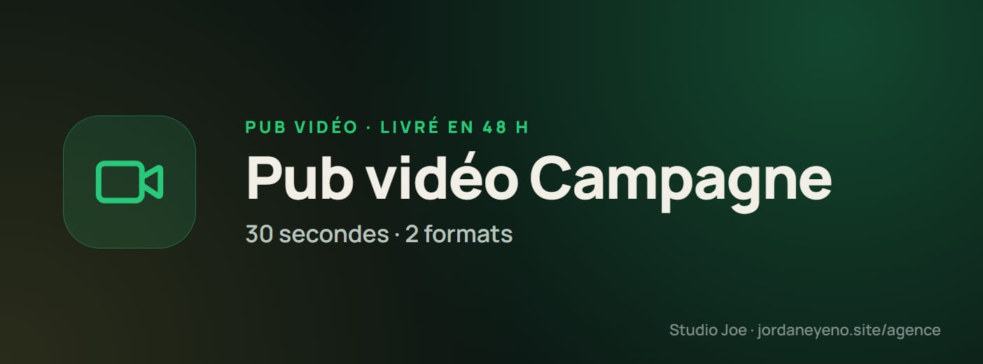 Pub vidéo Campagne : 30 secondes, 2 formats