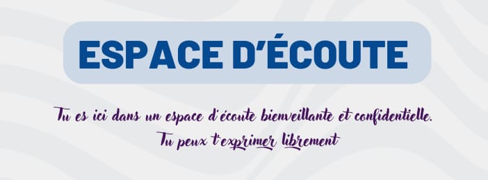 Espace d’écoute – 7 jours