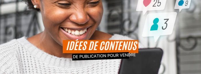 Idées de contenu pour vendre