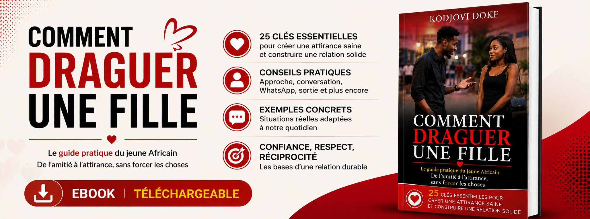 Comment draguer une fille: Le guide pratique du jeune africain