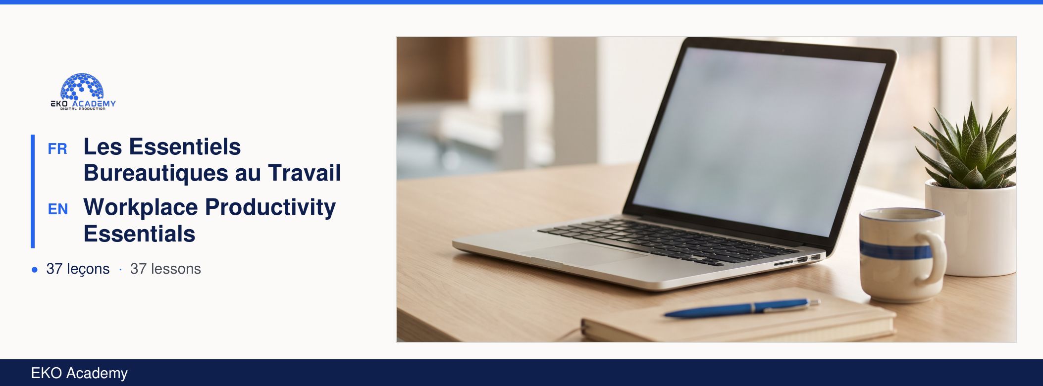 Les Essentiels Bureautiques au Travail / Workplace Productivity Essentials