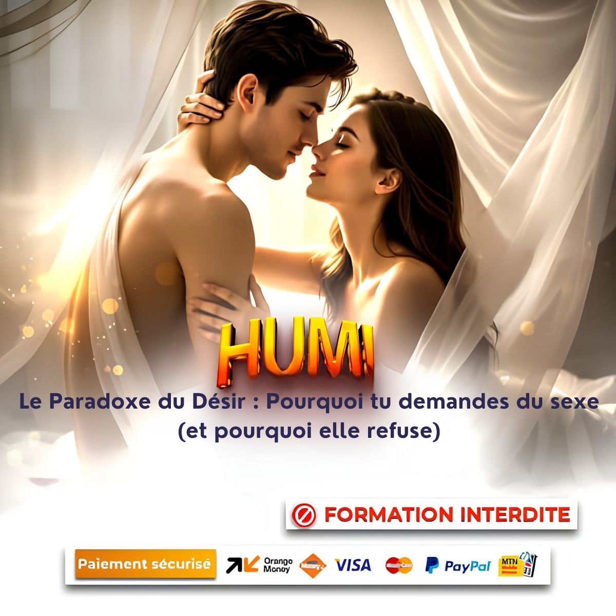 Le Paradoxe du Désir : Pourquoi tu demandes du sexe (et pourquoi elle refuse)