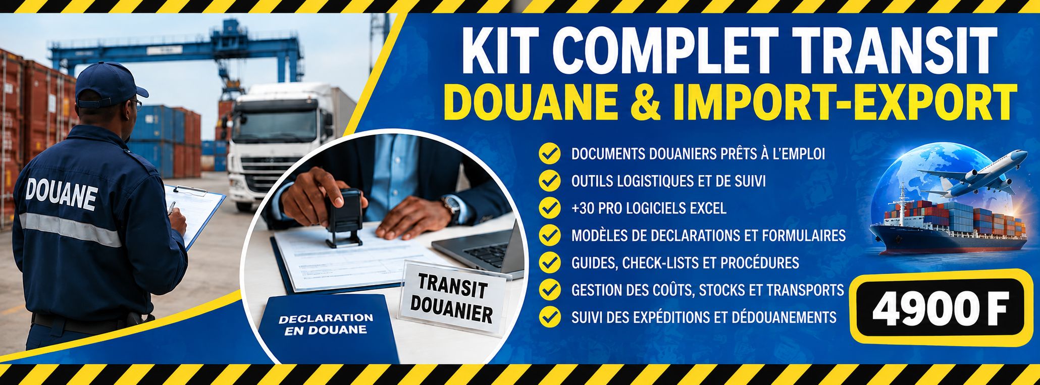 Kit Complet Transit Douane & Import-Export : Maîtrisez Toutes Les Étapes +30 PRO LOGICIELS EXCEL