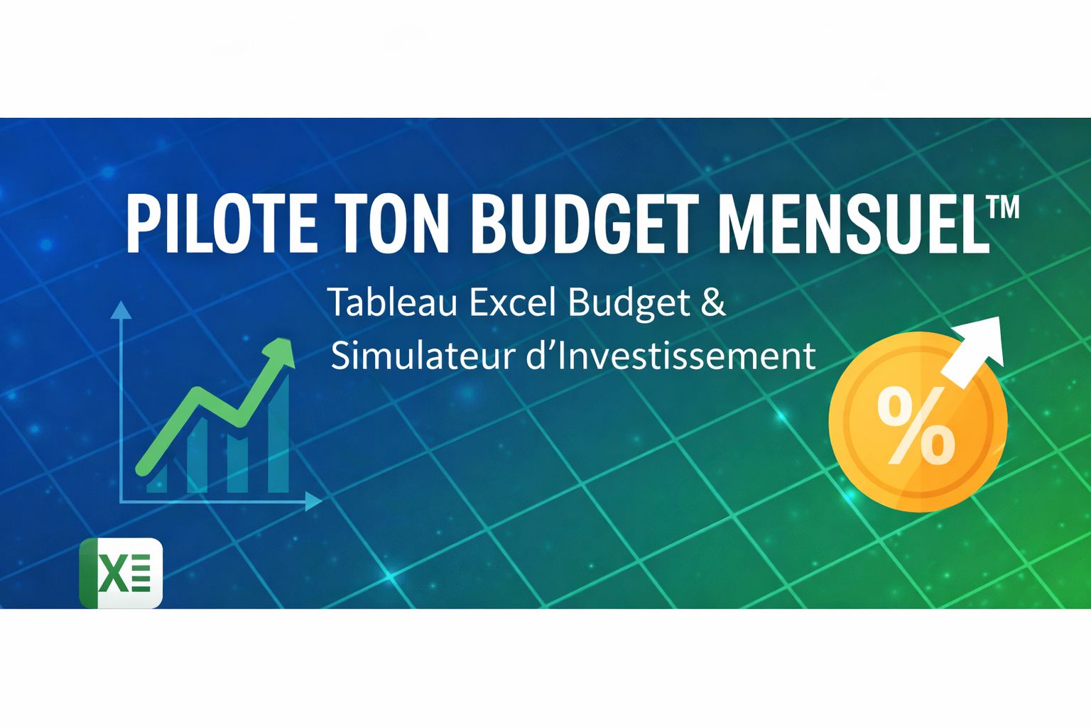 Pilote Ton Budget Mensuel™ - Construire, simuler et piloter son budget