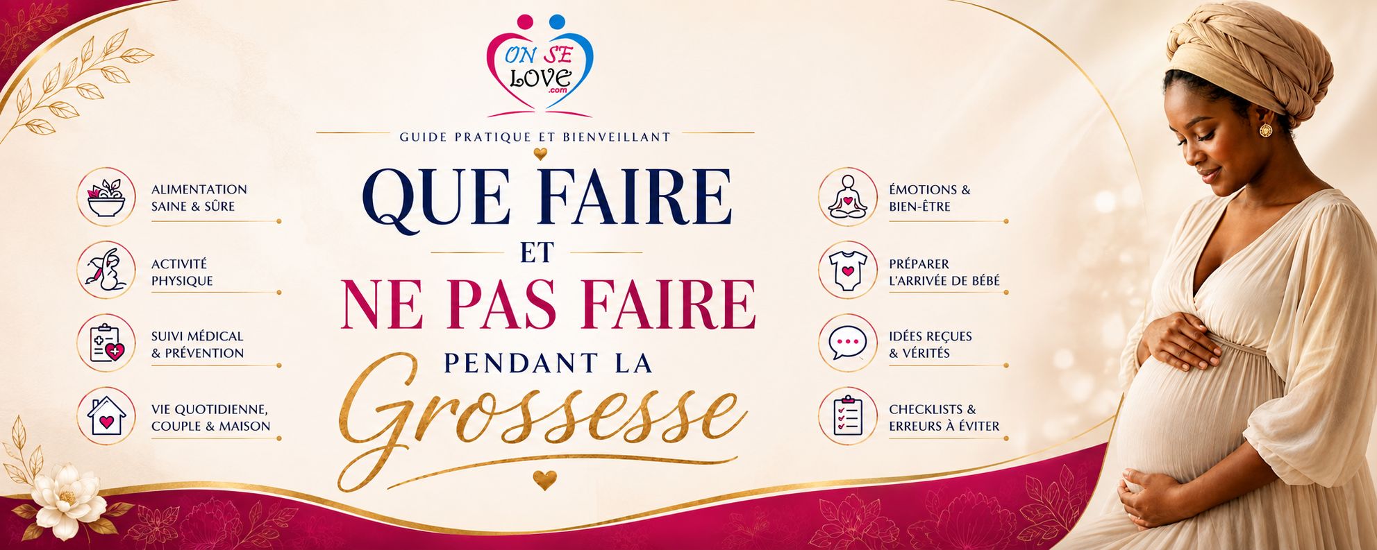 Que faire et ne pas faire pendant la grossesse