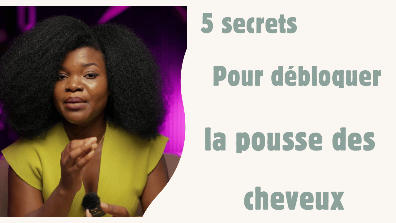 Guide complet pour débloquer la pousse de tes cheveux