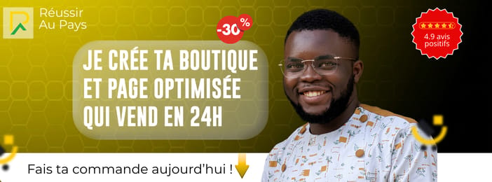 Je Crée ta Boutique de Vente en ligne en 24H et Reçois ton Cash partout en Afrique.