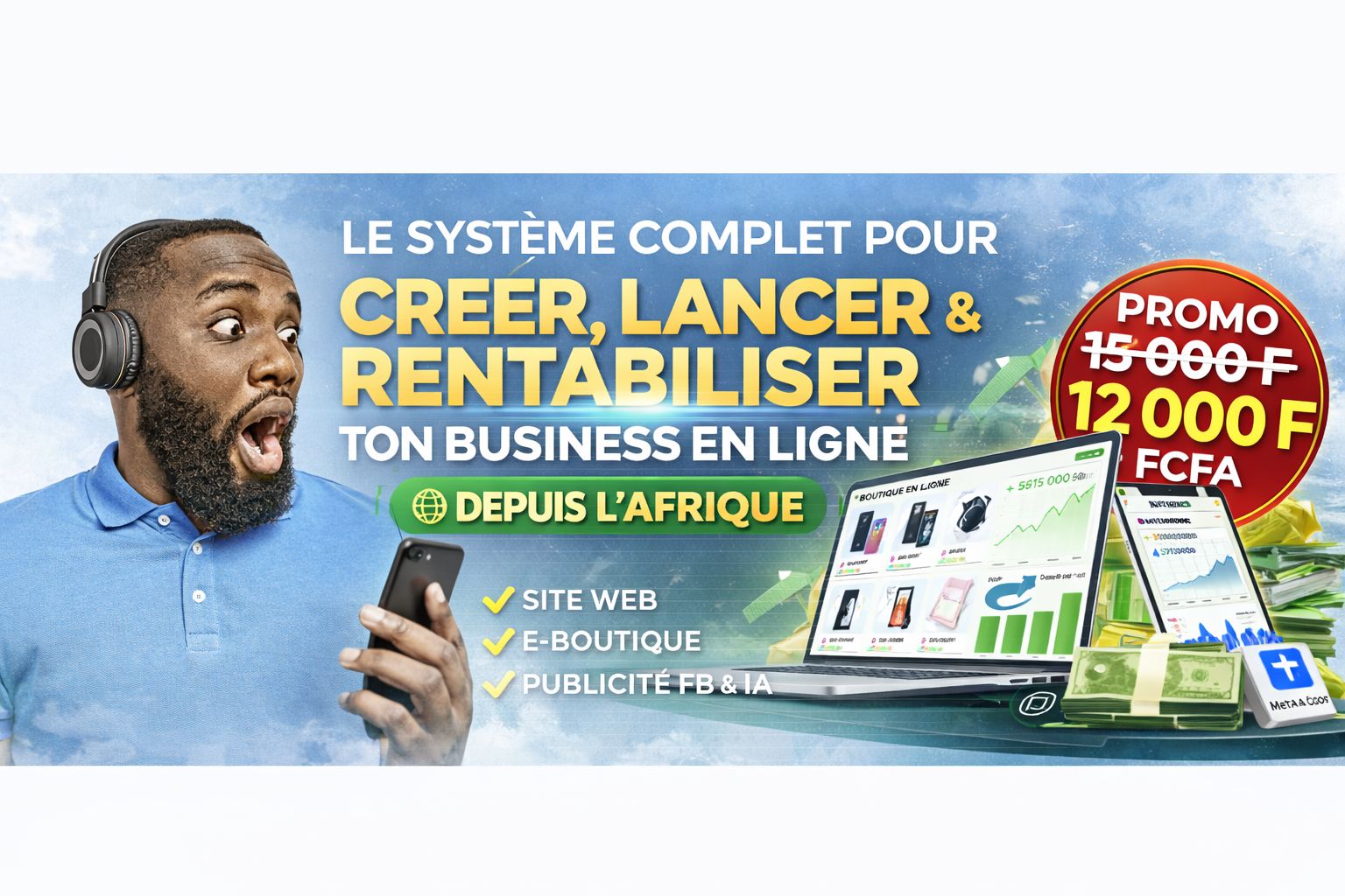 Le système complet pour créer, lancer et rentabiliser ton business en ligne depuis l’Afrique
