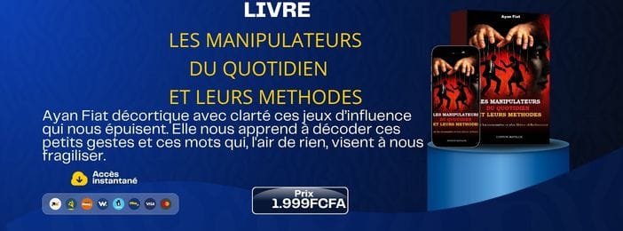 LES MANIPULATEURS DU QUOTIDIEN ET LEURS METHODES