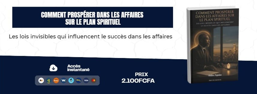 COMMENT PROSPÉRER DANS LES AFFAIRES SUR LE PLAN SPIRITUEL DIDIER NGOMA