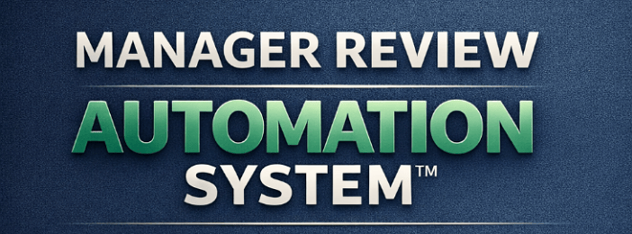Manager Review Automation System™