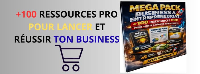 MEGA PACK BUSINESS & ENTREPRENEURIAT 🚀 +100 RESSOURCES PRO POUR LANCER ET RÉUSSIR TON BUSINESS