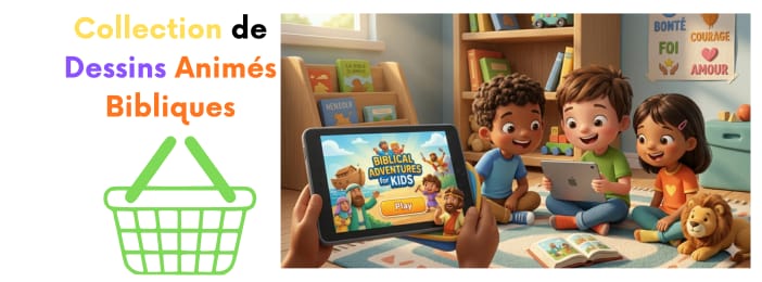 Collection de Dessins Animés Bibliques – Apprentissage Ludique pour Enfants